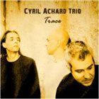 CYRIL ACHARD Trace album cover