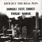 DAMNABLE EXCITE ZOMBIES! Kick Out The Real Pain album cover