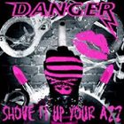 DANGER Shove It Up Your Azz album cover