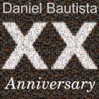 DANIEL BAUTISTA XX Anniversary album cover