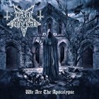 DARK FUNERAL We Are The Apocalypse album cover