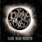 DARK MASS Dark Mass Medium album cover