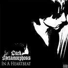 DARK METAMORPHOSIS In a Heartbeat album cover