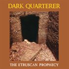 DARK QUARTERER The Etruscan Prophecy album cover