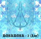 DARKDARK 3 - Live album cover