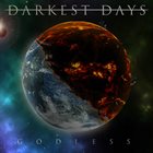 DARKEST DAYS Godless album cover