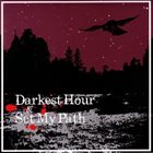 DARKEST HOUR Darkest Hour / Set My Path album cover