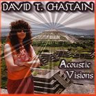 DAVID T. CHASTAIN Acoustic Visions album cover