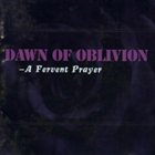 DAWN OF OBLIVION A Fervent Prayer album cover