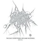 THE DAY EVERYTHING BECAME NOTHING Brutal album cover