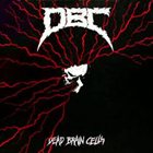 DBC Dead Brain Cells album cover