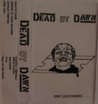 DEAD BY DAWN (VA) Die Laughing... album cover
