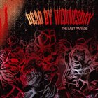 DEAD BY WEDNESDAY — The Last Parade album cover