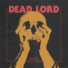 DEAD LORD Heads Held High album cover