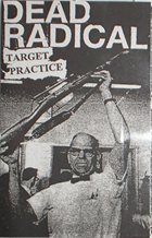 DEAD RADICAL Target Practice album cover