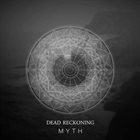 DEAD RECKONING (2) Myth album cover