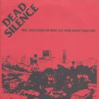 DEAD SILENCE (CO-2) Hell, How Could We Make More Money Than This? album cover