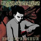 DEAD WILL RISE Entrepreneur album cover