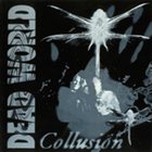 DEAD WORLD Collusion album cover
