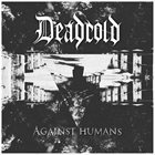 DEADCOLD Against Humans album cover
