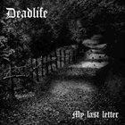 DEADLIFE My Last Letter album cover