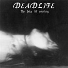 DEADLIFE No Help Is Coming album cover