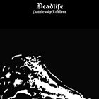 DEADLIFE Painlessly Lifeless album cover