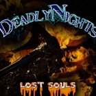 DEADLY NIGHTS Lost Souls album cover