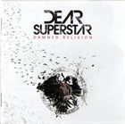 DEAR SUPERSTAR Damned Religion album cover