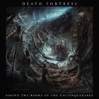 DEATH FORTRESS Among the Ranks of the Unconquerable album cover