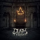 DEATH OF A TYRANT Imperium album cover