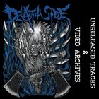 DEATH SIDE Unreleased Tracks & Video Archives album cover