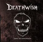DEATHWISH Toma De Conciencia album cover