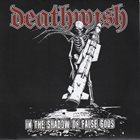 DEATHWISH (WI) In The Shadow Of False Gods album cover