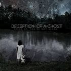 DECEPTION OF A GHOST Speak Up, You're Not Alone album cover