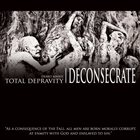 DECONSECRATE Total Depravity album cover