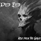 DED ZED Rise From The Grave album cover