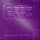 DEEP PURPLE The Friends And Relatives Album album cover