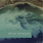 DEEP SEA THUNDER BEAST So Goes The Madness album cover