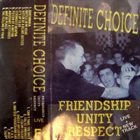 DEFINITE CHOICE Friendship Unity Respect (Live) album cover