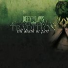 DEFY THE LAWS OF TRADITION Till Death Us Part album cover