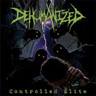 DEHUMANIZED Controlled Elite album cover