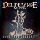 DELIVERANCE WE PREY Born From Animosity album cover