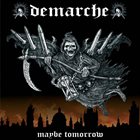 DEMARCHE Maybe Tomorrow album cover