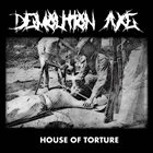 DEMOLITION AXE House Of Torture album cover