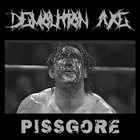 DEMOLITION AXE Pissgore album cover