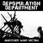 DEPOPULATION DEPARTMENT Another War Victim album cover