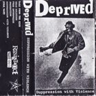 DEPRIVED Suppression With Violence album cover