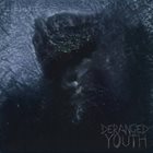 DERANGED YOUTH Liminal album cover