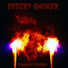 DESERT SMOKER Void Of Smoke album cover